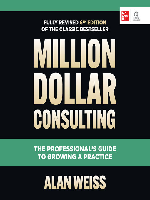 Title details for Million Dollar Consulting by Alan Weiss - Available